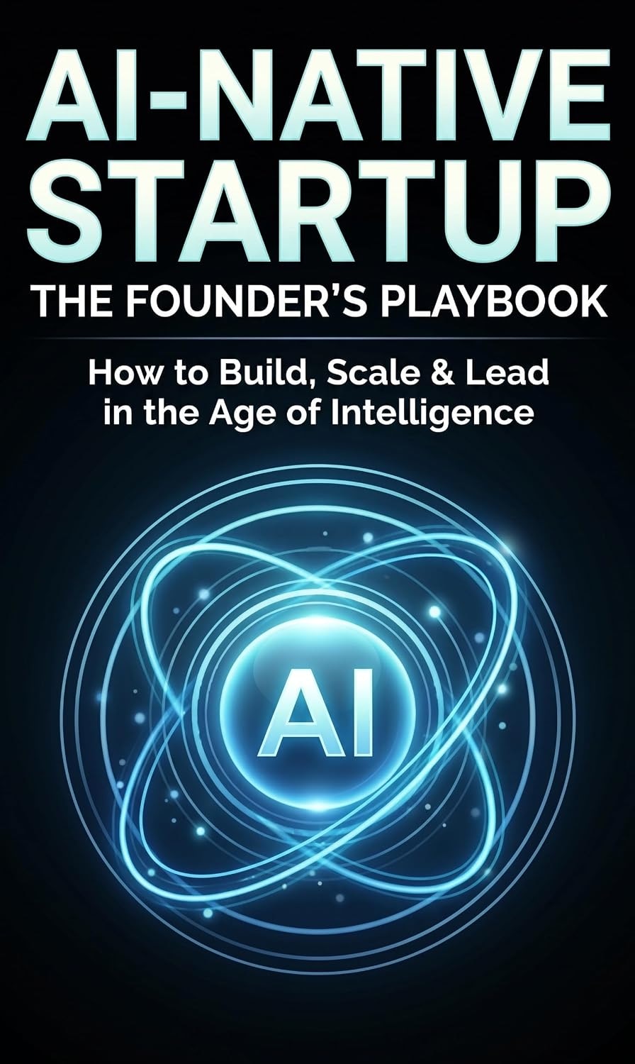 Book cover featuring blue glowing "AI" symbol surrounded by concentric orbiting rings on black background with white text about AI startup founding